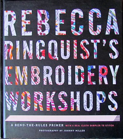 Rebecca Ringquist's Embroidery Workshops book