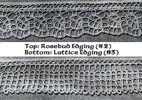 Rosebud and Lattice lace edgings