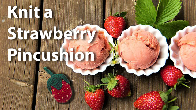 Knit a strawberry pincushion.